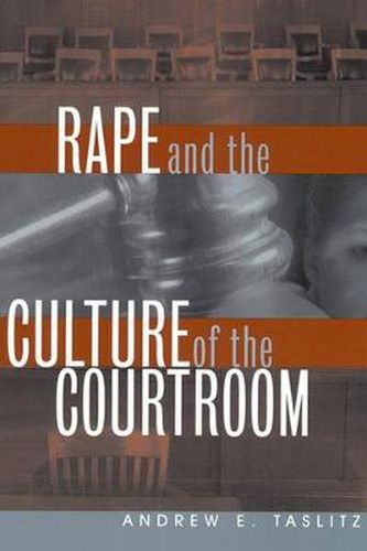 Cover image for Rape and the Culture of the Courtroom