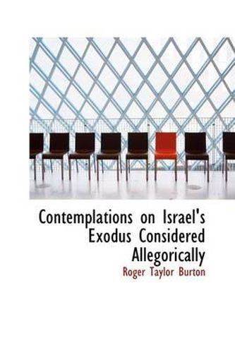 Cover image for Contemplations on Israel's Exodus Considered Allegorically