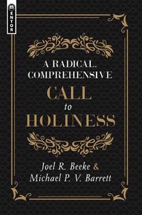 Cover image for A Radical, Comprehensive Call to Holiness,