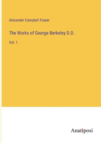 The Works of George Berkeley D.D.