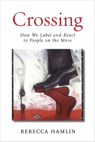 Cover image for Crossing: How We Label and React to People on the Move