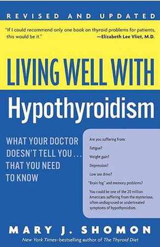 Cover image for Living Well with Hypothyroidism: What Your Doctor Doesn't Tell You... that You Need to Know