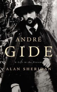 Cover image for Andre Gide: A Life in the Present