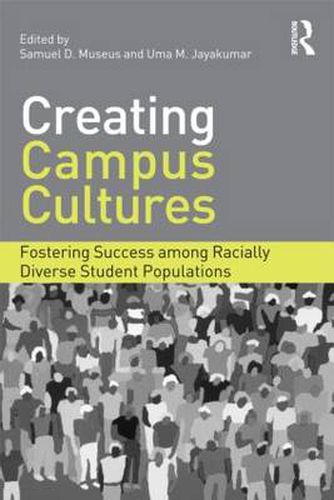Cover image for Creating Campus Cultures: Fostering Success among Racially Diverse Student Populations