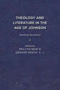 Cover image for Theology and Literature in the Age of Johnson: Resisting Secularism