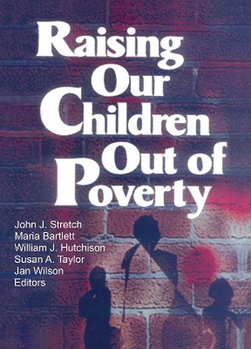 Cover image for Raising Our Children Out of Poverty