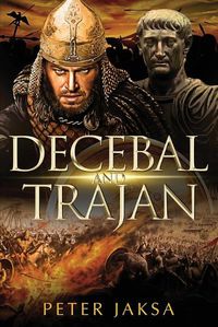 Cover image for Decebal And Trajan