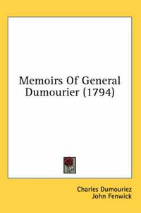 Cover image for Memoirs of General Dumourier (1794)