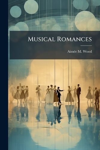 Cover image for Musical Romances