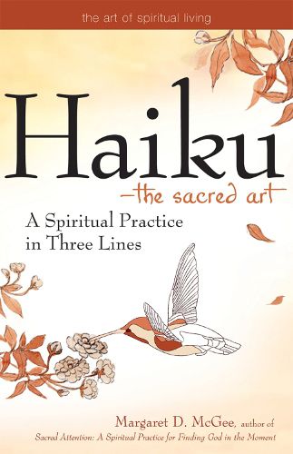 Cover image for Haiku - the Sacred Art: A Spiritual Practice in Three Lines