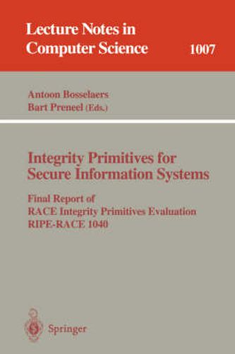 Cover image for Integrity Primitives for Secure Information Systems: Final RIPE Report of RACE Integrity Primitives Evaluation