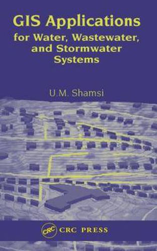 Cover image for GIS Applications for Water, Wastewater, and Stormwater Systems