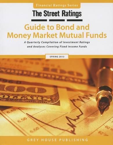 Cover image for Thestreet Ratings' Guide to Bond & Money Market Mutual Funds, Spring 2013