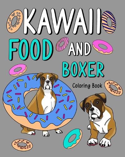 Cover image for Kawaii Food and Boxer Coloring Book