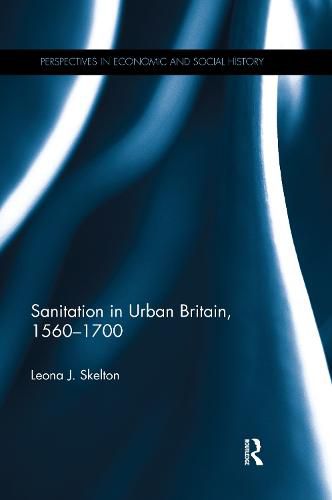 Cover image for Sanitation in Urban Britain, 1560-1700