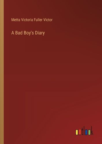 A Bad Boy's Diary