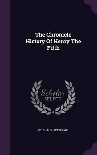 Cover image for The Chronicle History of Henry the Fifth