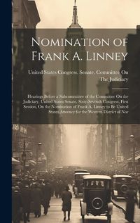 Cover image for Nomination of Frank A. Linney