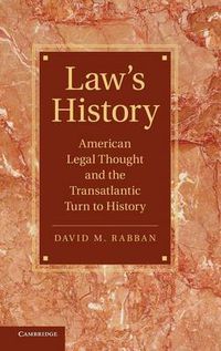 Cover image for Law's History: American Legal Thought and the Transatlantic Turn to History