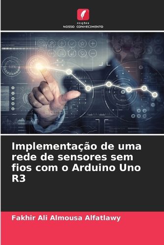 Cover image for Implementacao de uma rede de sensores sem fios com o Arduino Uno R3