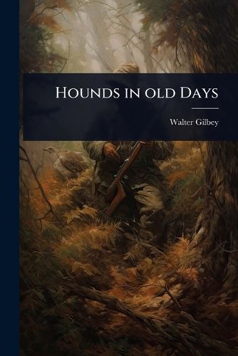 Cover image for Hounds in old Days