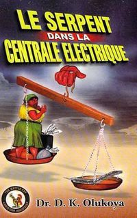 Cover image for Le Serpent dans le Centrale Electrique