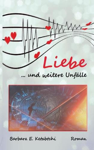 Liebe und weitere Unfalle