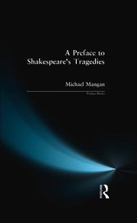 Cover image for A Preface to Shakespeare's Tragedies