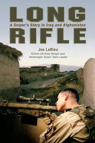 Cover image for Long Rifle: A Sniper's Story in Iraq and Afghanistan