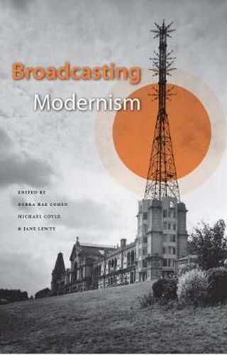 Cover image for Broadcasting Modernism