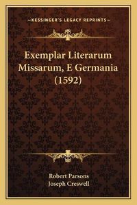 Cover image for Exemplar Literarum Missarum, E Germania (1592)