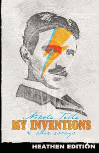 Cover image for My Inventions & Other Essays (Heathen Edition)