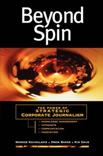 Cover image for Beyond Spin: The Power of Strategic Corporate Journalism