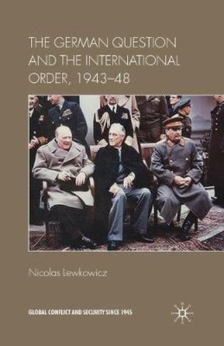 Cover image for The German Question and the International Order, 1943-48