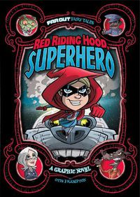 Cover image for Red Riding Hood, Superhero: A Graphic Novel