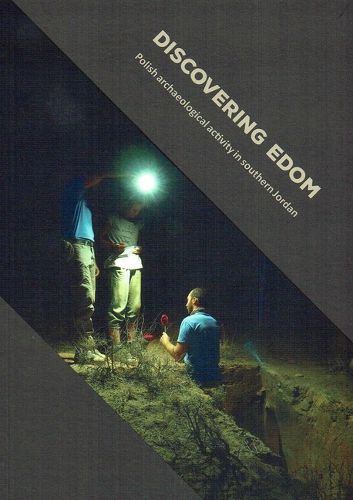 Cover image for Discovering Edom: Polish Archaeological Activity in Southern Jordan