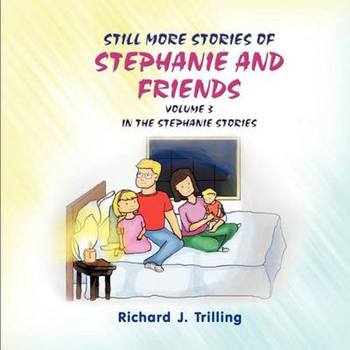 Cover image for Still More Stories of Stephanie and Friends: Volume 3 in the Stephanie Series