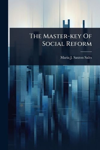 Cover image for The Master-key Of Social Reform