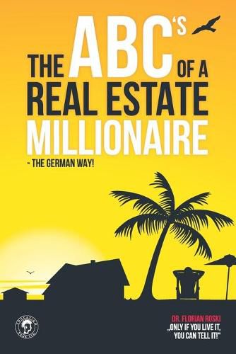 Cover image for The ABC's of a Real Estate Millionaire: The German Way