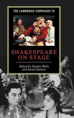 The Cambridge Companion to Shakespeare on Stage