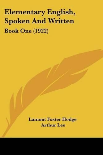 Cover image for Elementary English, Spoken and Written: Book One (1922)