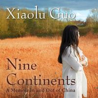 Cover image for Nine Continents: A Memoir in and Out of China