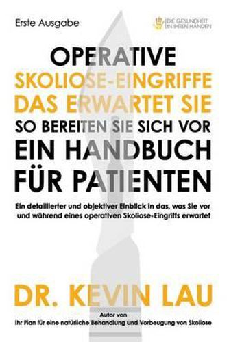 Cover image for Operative Skoliose-Eingriffe - das erwartet Sie - so bereiten Sie sich vor: Ein Handbuch fur Patienten