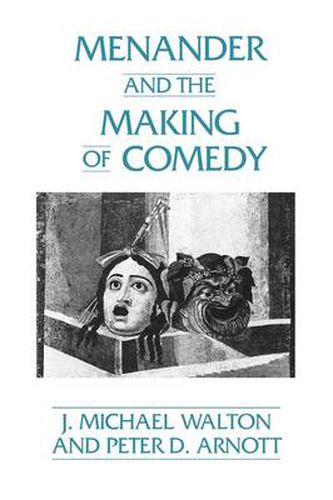 Menander and the Making of Comedy