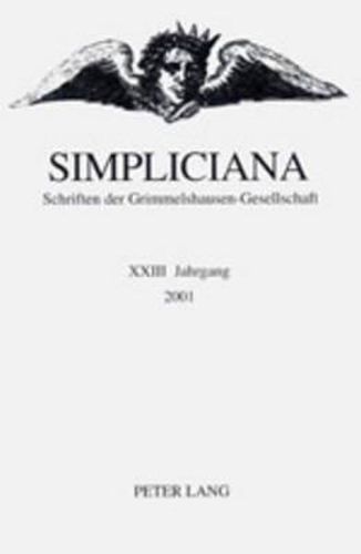 Cover image for Simpliciana: Schriften Der Grimmelshausen-Gesellschaft XXIII (2001)- In Verbindung Mit Dem Vorstand Der Grimmelshausen-Gesellschaft
