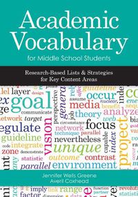 Cover image for Academic Vocabulary for Middle School Students: Research-Based Lists and Strategies for Key Content Areas