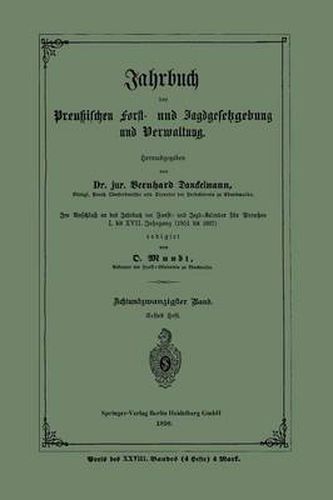 Cover image for Jahrbuch Der Preussischen Forst- Und Jagdgesetzgebung Und Verwaltung: Achtundzwanzigster Band. Erstes Heft