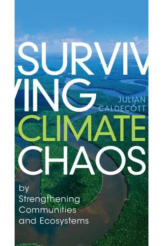 Cover image for Surviving Climate Chaos: by Strengthening Communities and Ecosystems
