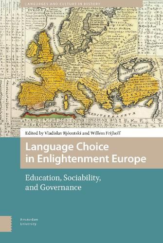 Cover image for Language Choice in Enlightenment Europe: Education, Sociability, and Governance