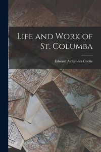 Cover image for Life and Work of St. Columba